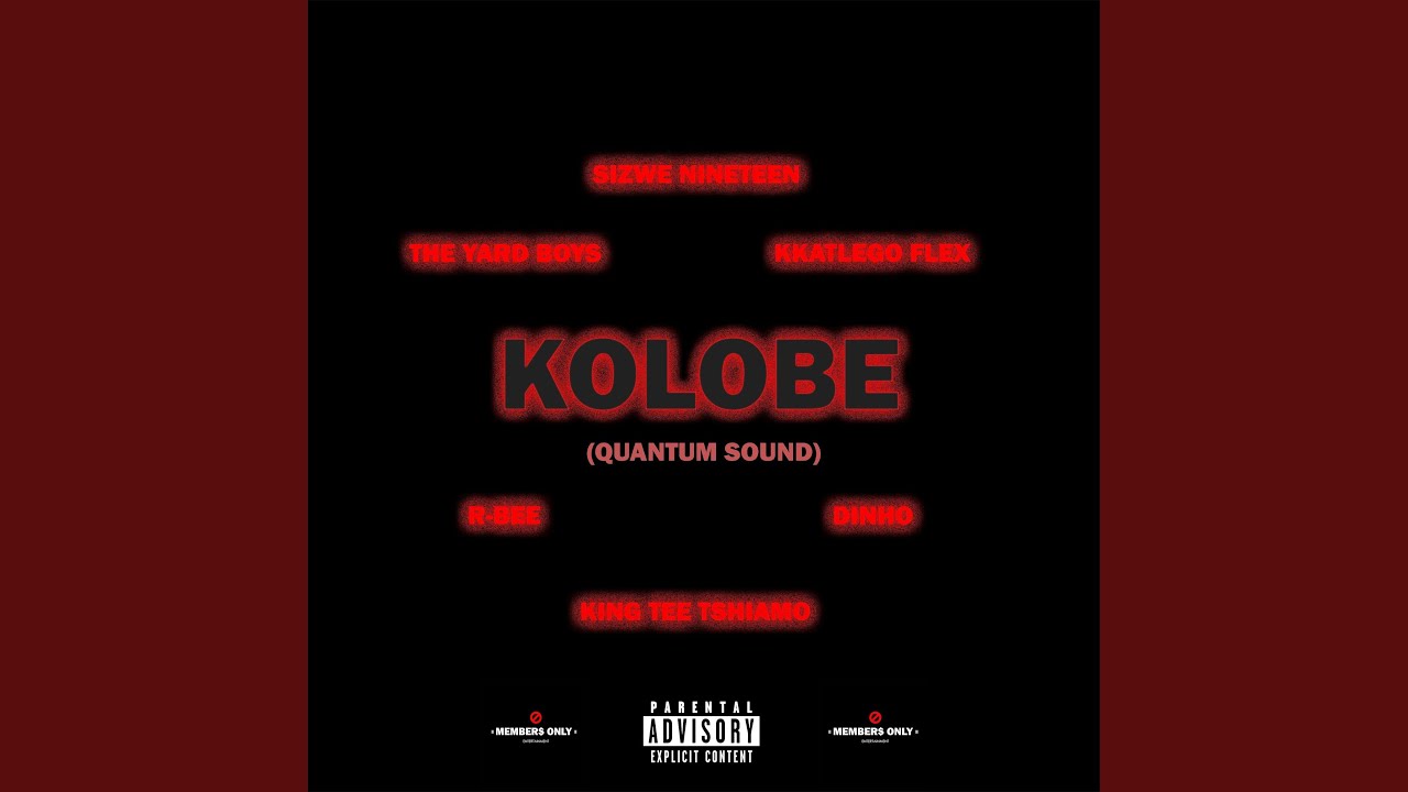 Kolobe (Quantum Sound) (feat. Dinho, R-Bee & King Tee Tshiamo)