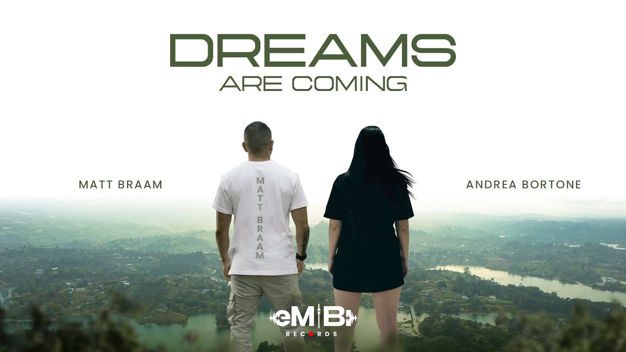 Matt Braam Feat. Andrea Bortone - Dreams Are Coming (Official Video)