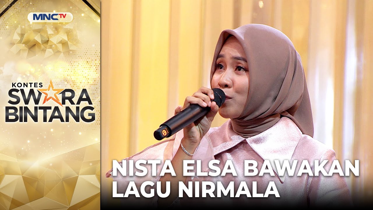 Nista Elsa - Nirmala/Lebih Dari Selamanya | KONTES SWARA BINTANG