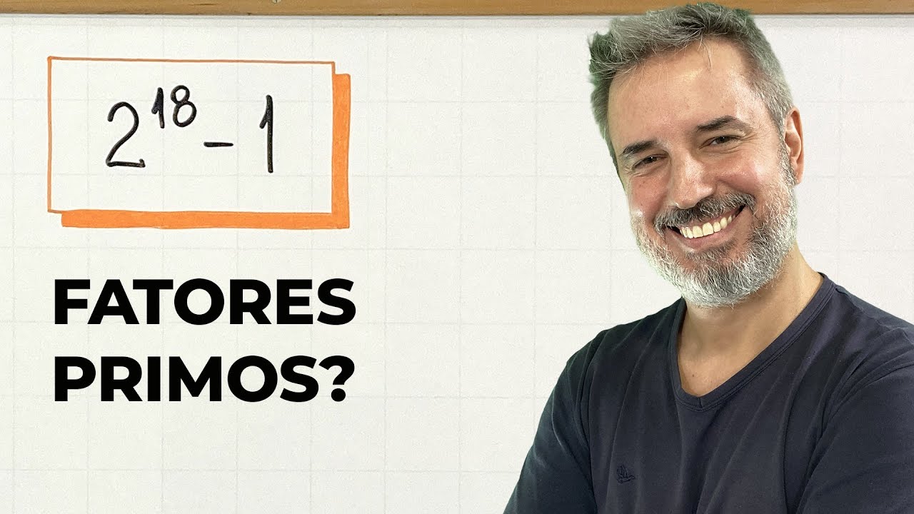 2^18−1: como DECOMPOR em fatores PRIMOS? 🤯 [Horizontal]