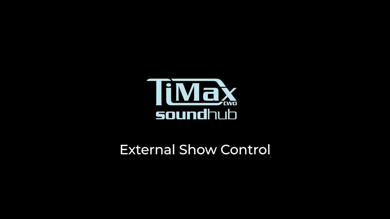 TiMax SoundHub Training - External Show Control
