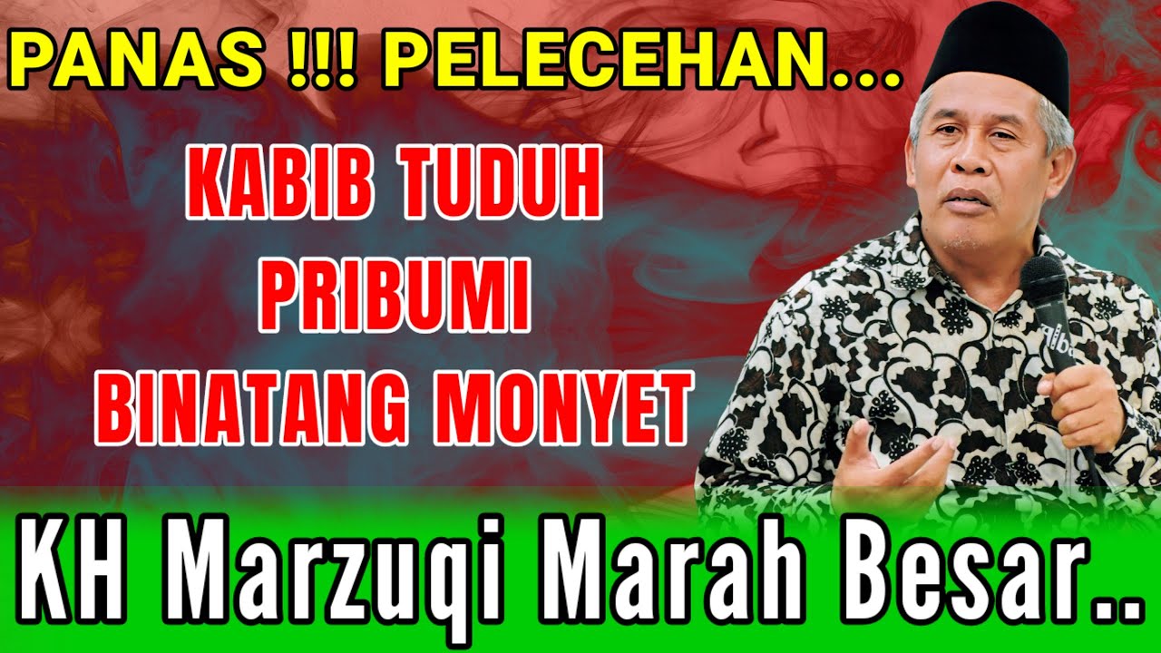 KH MARZUQI PANAS !! KABIB TUDUH PRIBUMI BINATANG MONYET ~ TIDAK SHOLAT JUM'AT ADA MONYET DI MASJID