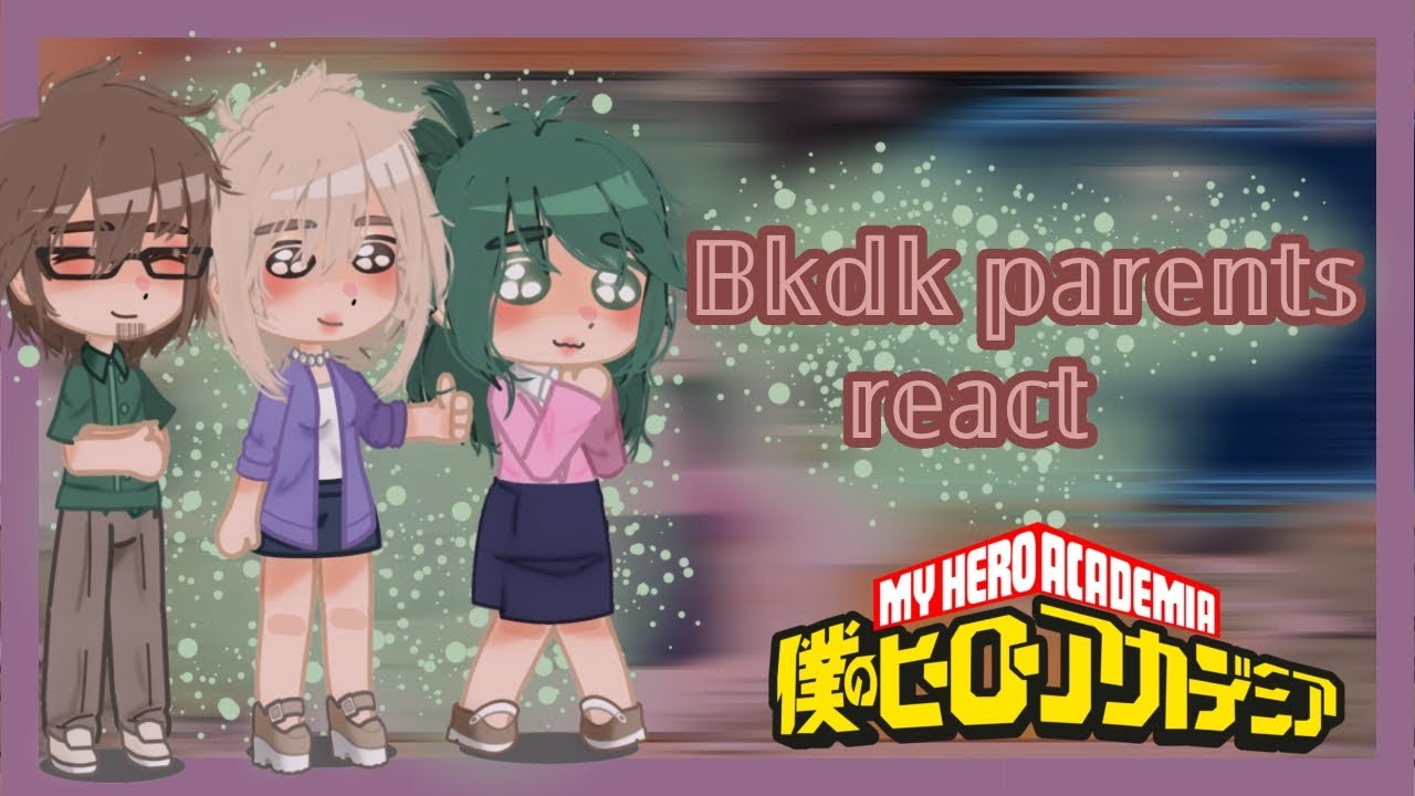 •BkDk parents react to them•|BkDk🧡💚|