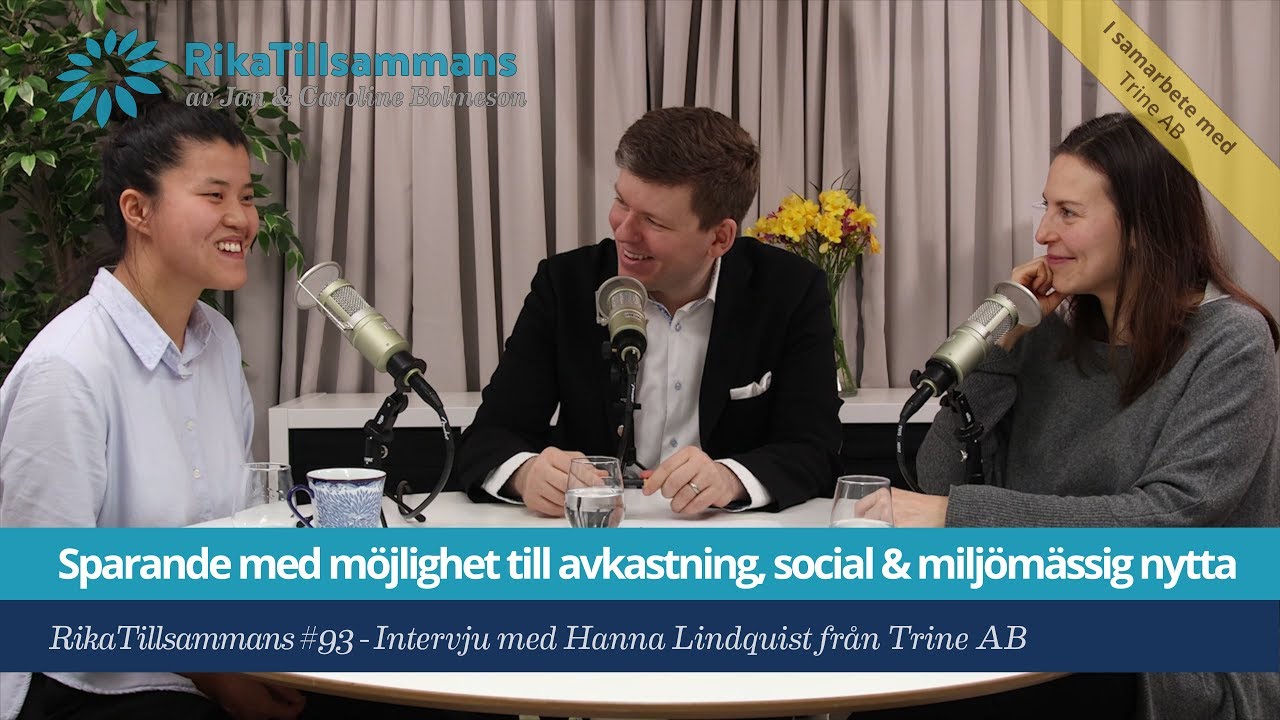 #93 Trine: sparande med m&ouml;jlighet till avkastning, social och milj&ouml;m&auml;ssig nytta