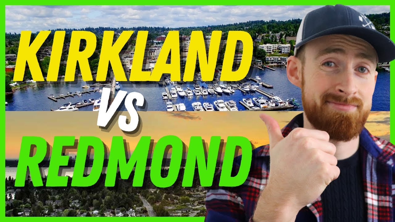 Living In Redmond, Washington VS Kirkland, Washington