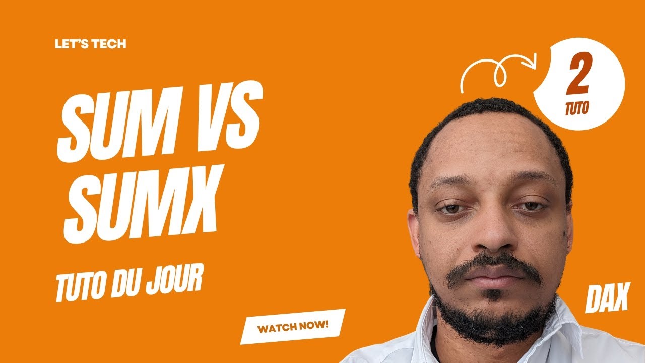 Comment choisir entre SUM et SUMX dans Power BI ? Tutoriel complet
