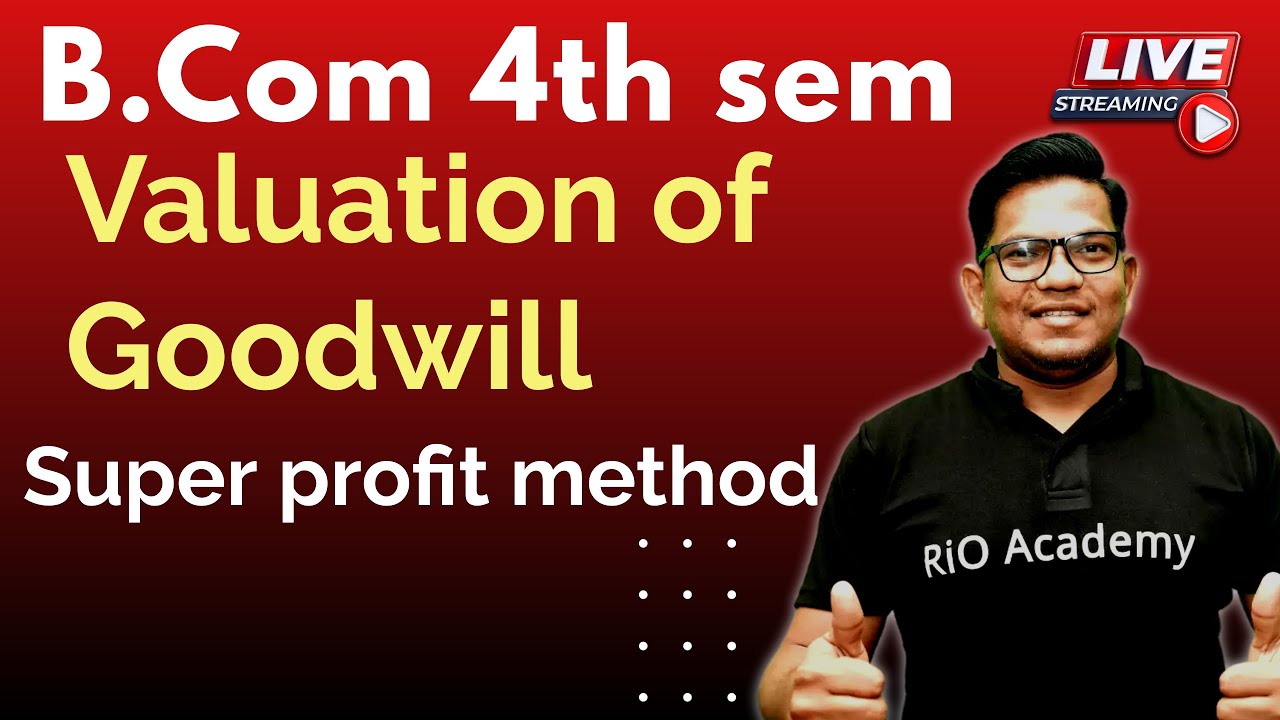 B.Com 4th Corporate | valuation of Goodwill | super profit | Problems &  Solutions