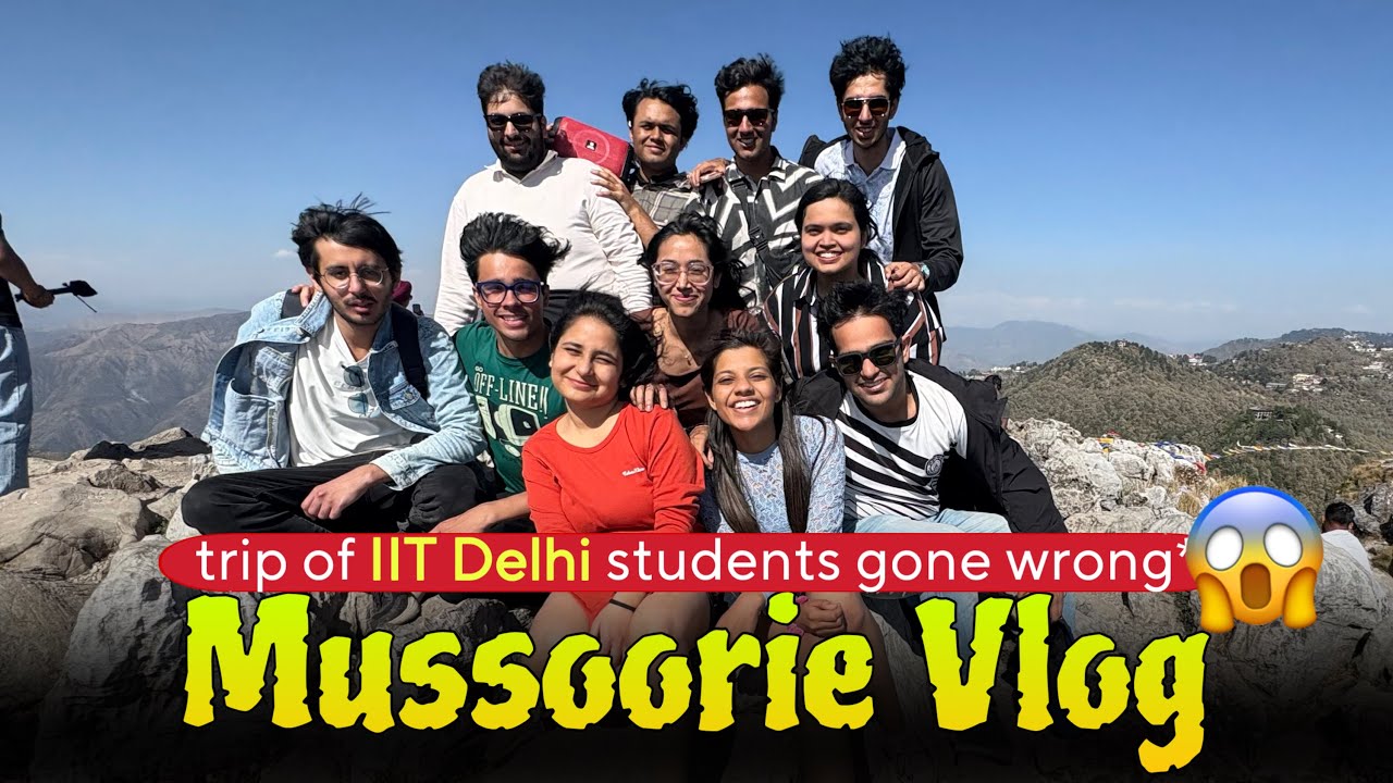 🎥 IITians in Mussoorie | Epic College Trip Vlog 🏞️ | IIT Delhi