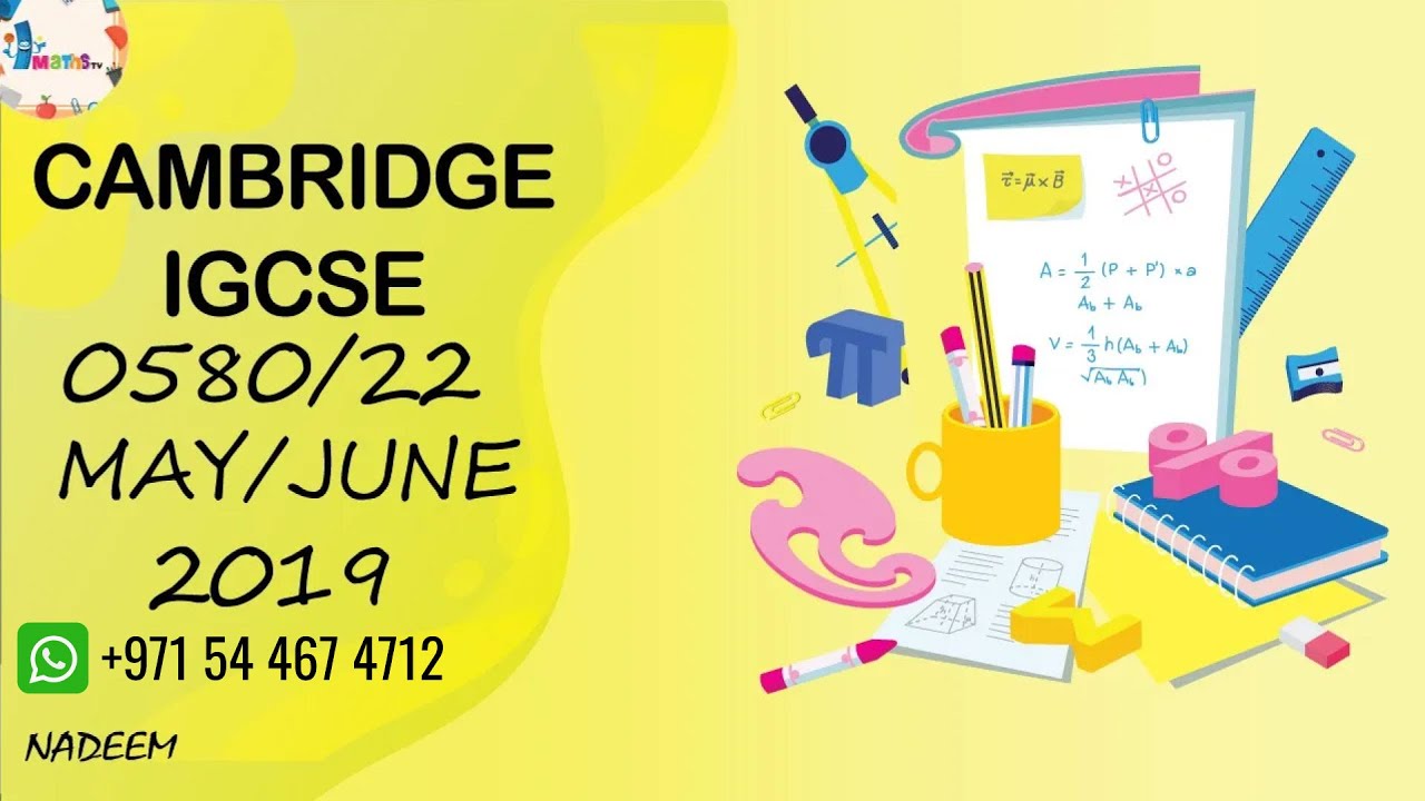 0580/22/M/J/19 Worked Solutions| IGCSE Math Paper 2019 (EXTENDED) | Science And Math