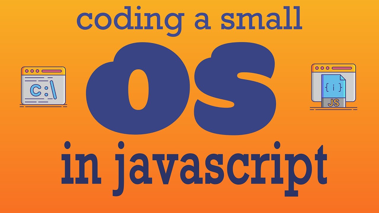 Coding a small Operating System in JS
