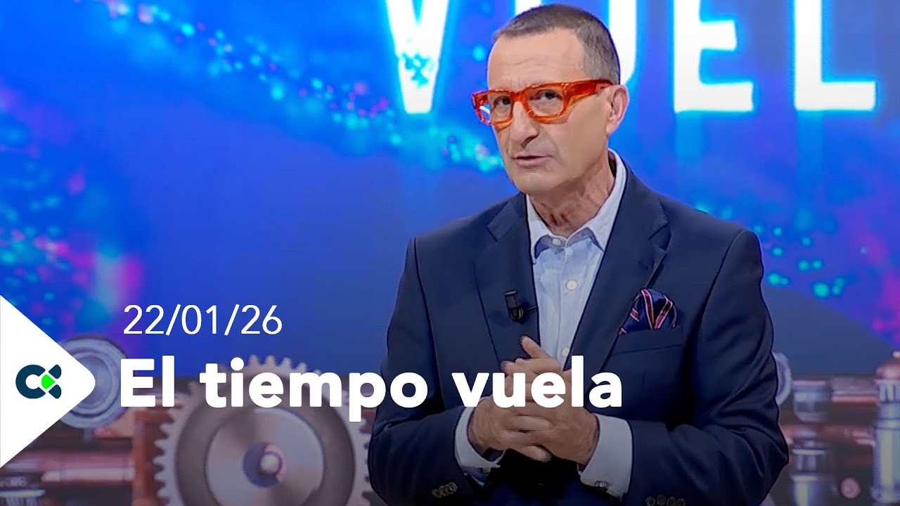El tiempo vuela | 22/01/26