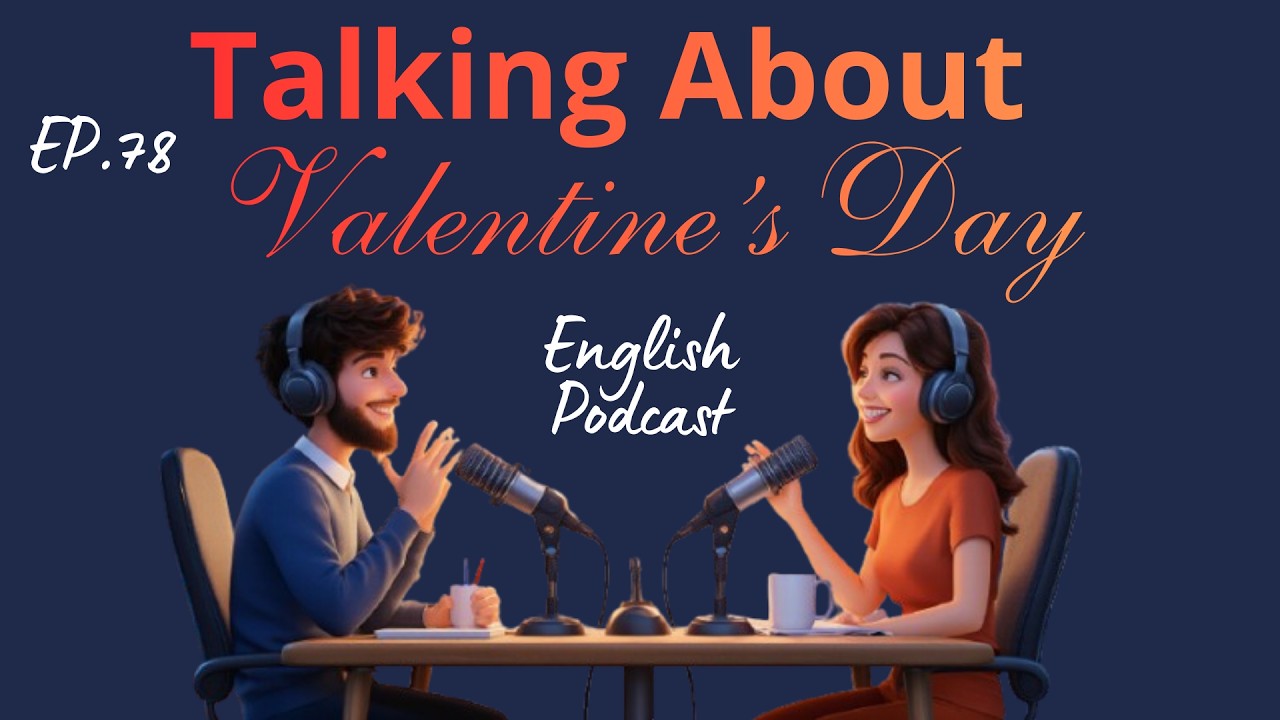 Valentine’s Day Magic! Talking About Love in Easy English |Real Life English Conversation|Episode 78