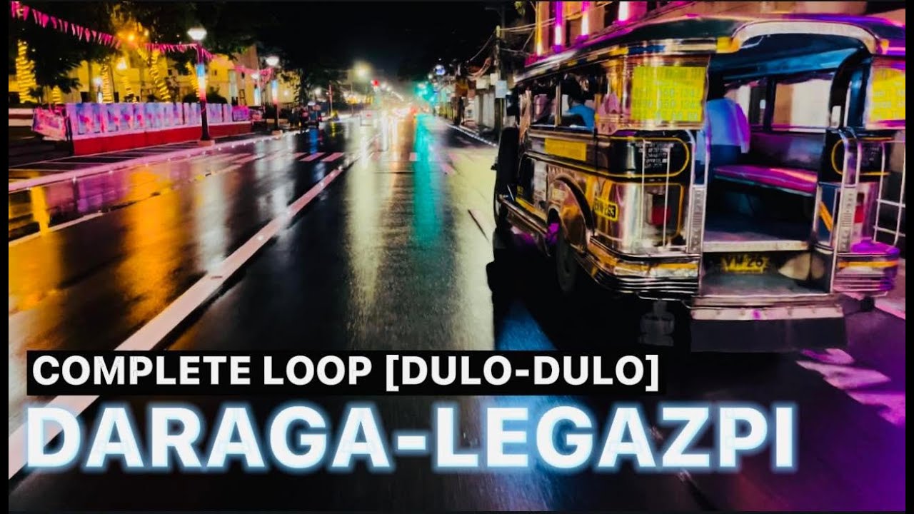 DARAGA-LEGAZPI COMPLETE JEEPNEY LOOP 1 & 2 [4K] DULO-DULO | Estong Dy TV | Virtual Ride TOUR