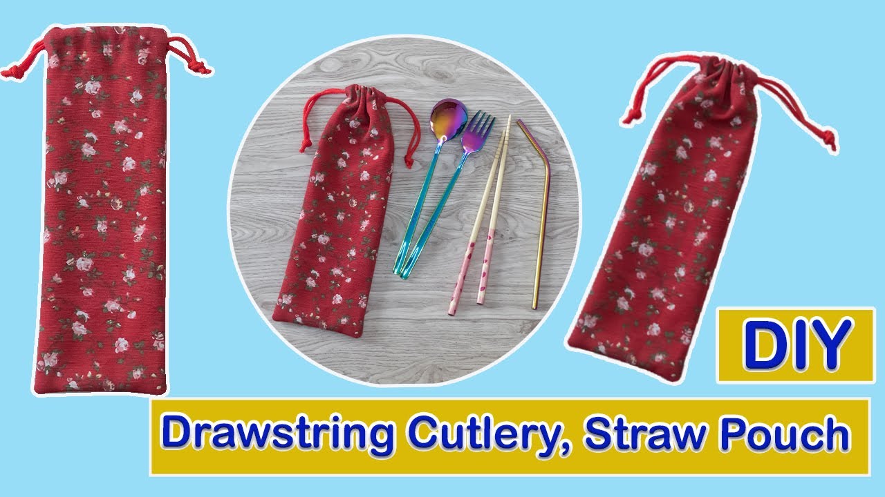How To Make Drawstring Cutlery, Straw Pouch - Easy Sewing Tutorials – DIY Cutlery and Straw Holder