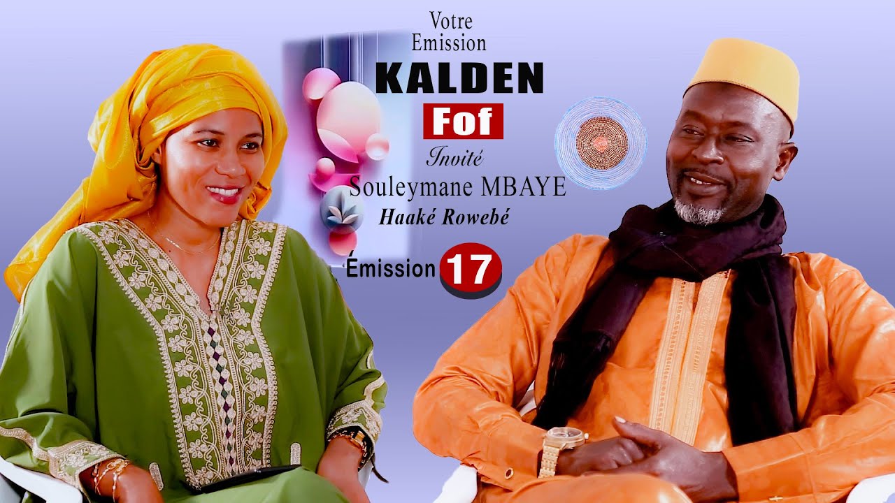 Kalden Fof  Émission 17 - Invité Souleymane MBAYE | Haaké Rewbé