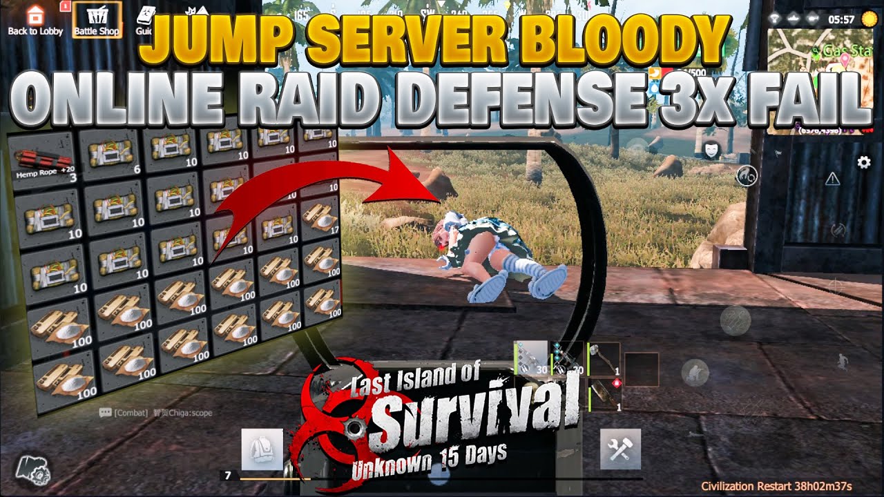 Online Raid Defense 3x Fail Raid Jump Server Bloody Part 1 Last Island of Survival