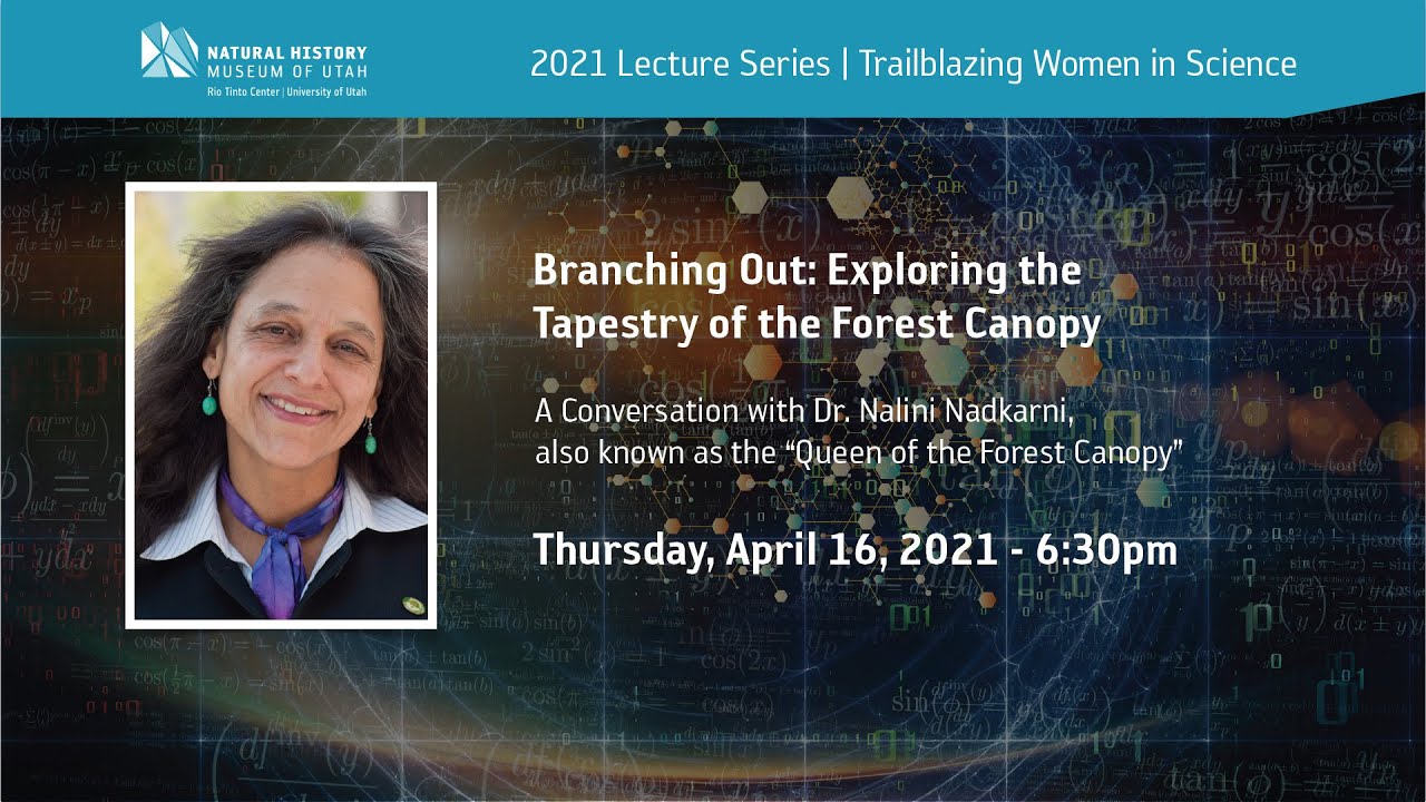 NHMU Lecture Series, Nalini Nadkarni, Exploring the tapestries of the forest canopy, science, and so