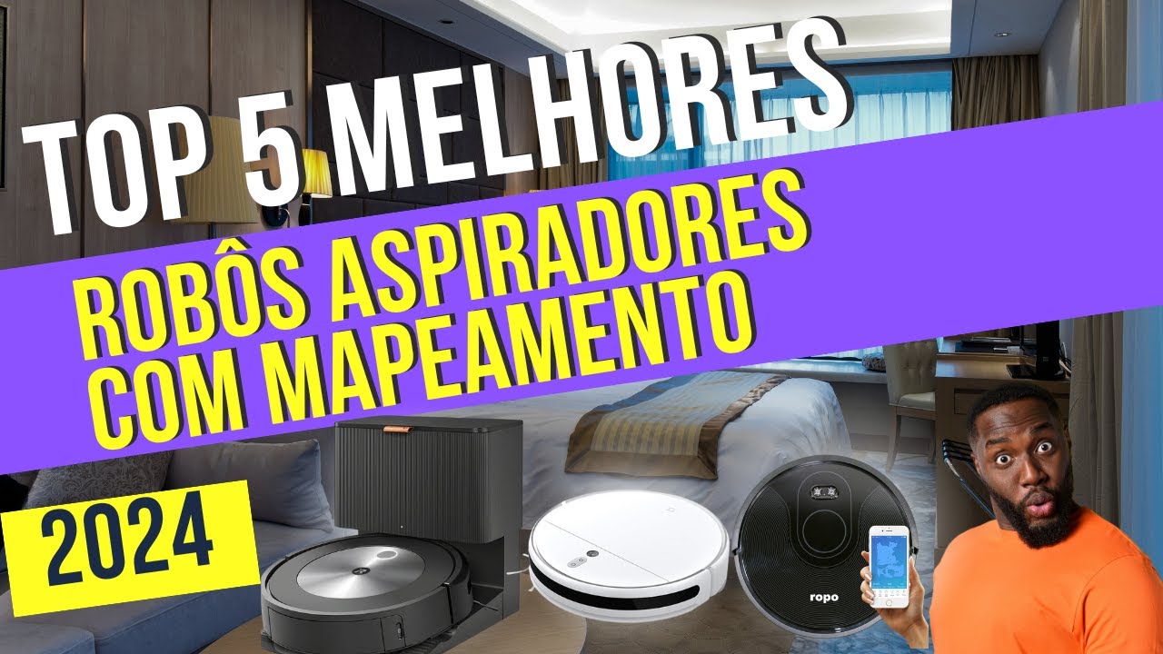 Top 5 Melhores Robô Aspirador Com Mapeamento 2024