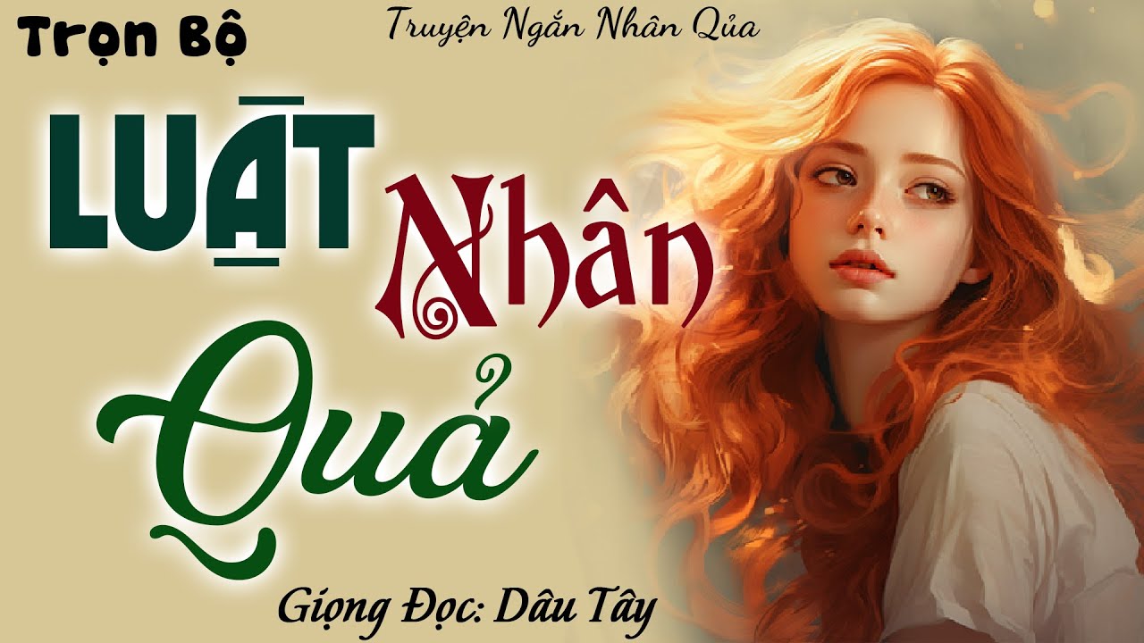 Tiểu Thuyết Nông Thôn Việt Nam: LUẬT NHÂN QUẢ - Chuyện Miền Quê Đọc Truyện Đêm Khuya 2023