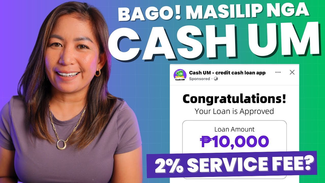 Bagong Cash Loan App Cash UM Nakita ko sa Facebook, OK Ba?
