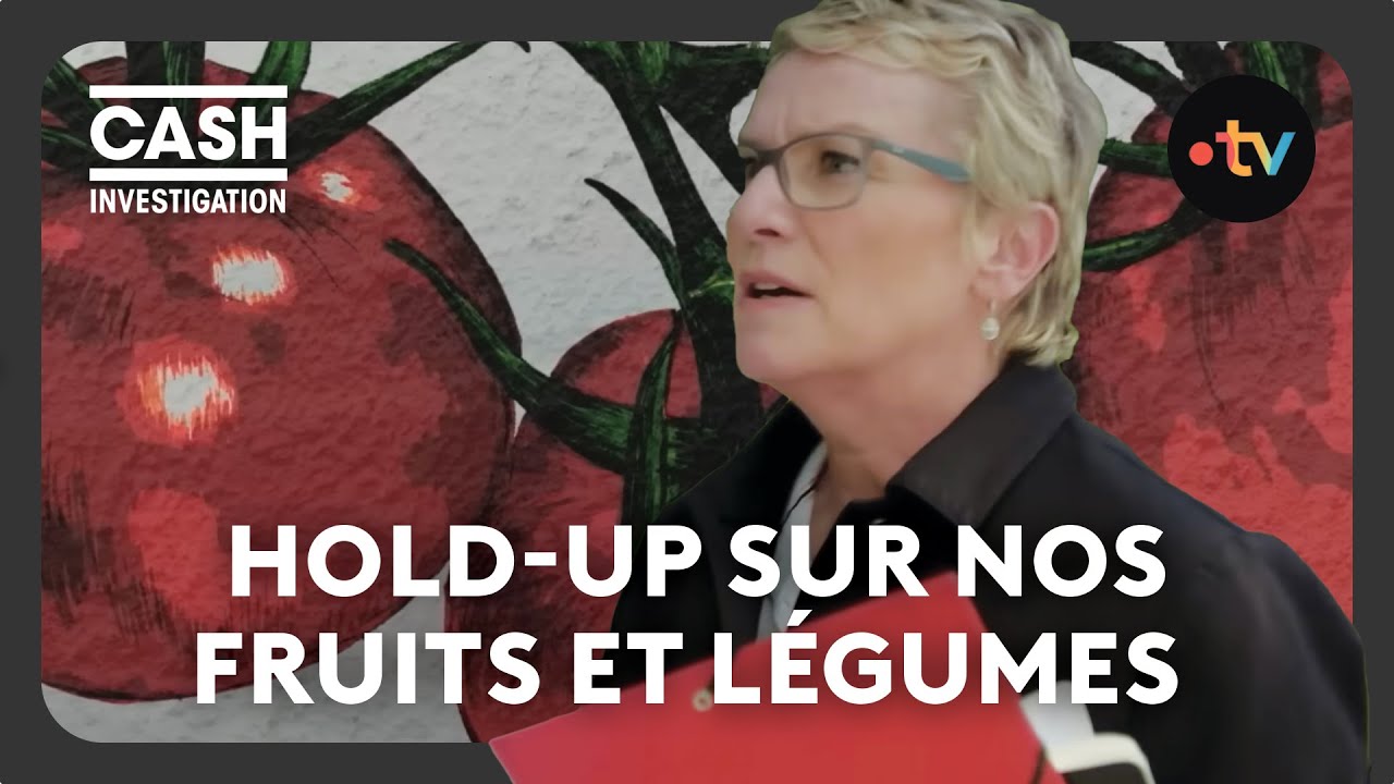 Multinationales : hold-up sur nos fruits et légumes - Cash investigation