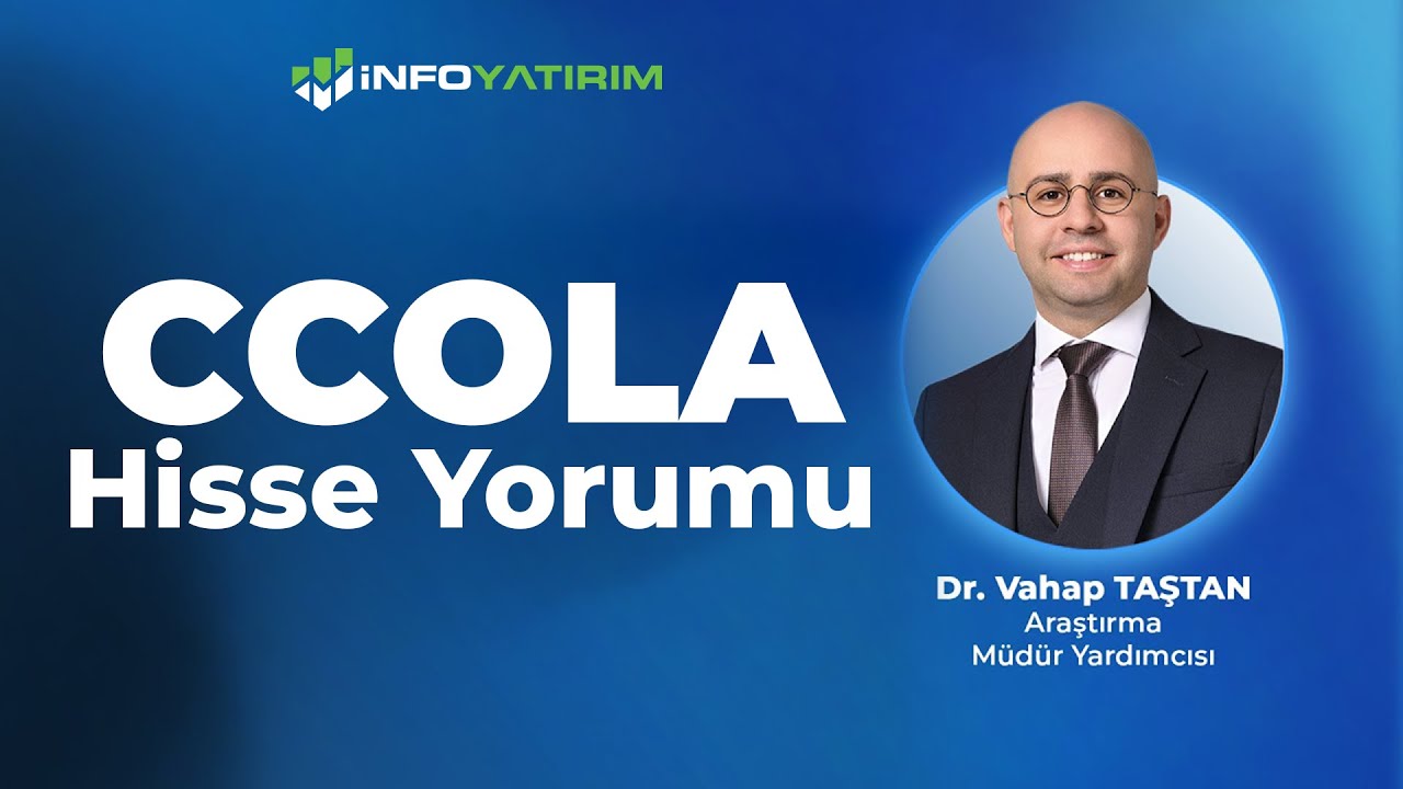 Dr. Vahap Taştan'dan CCOLA Hisse Yorumu '19 Aralık 2025' I İnfo Yatırım
