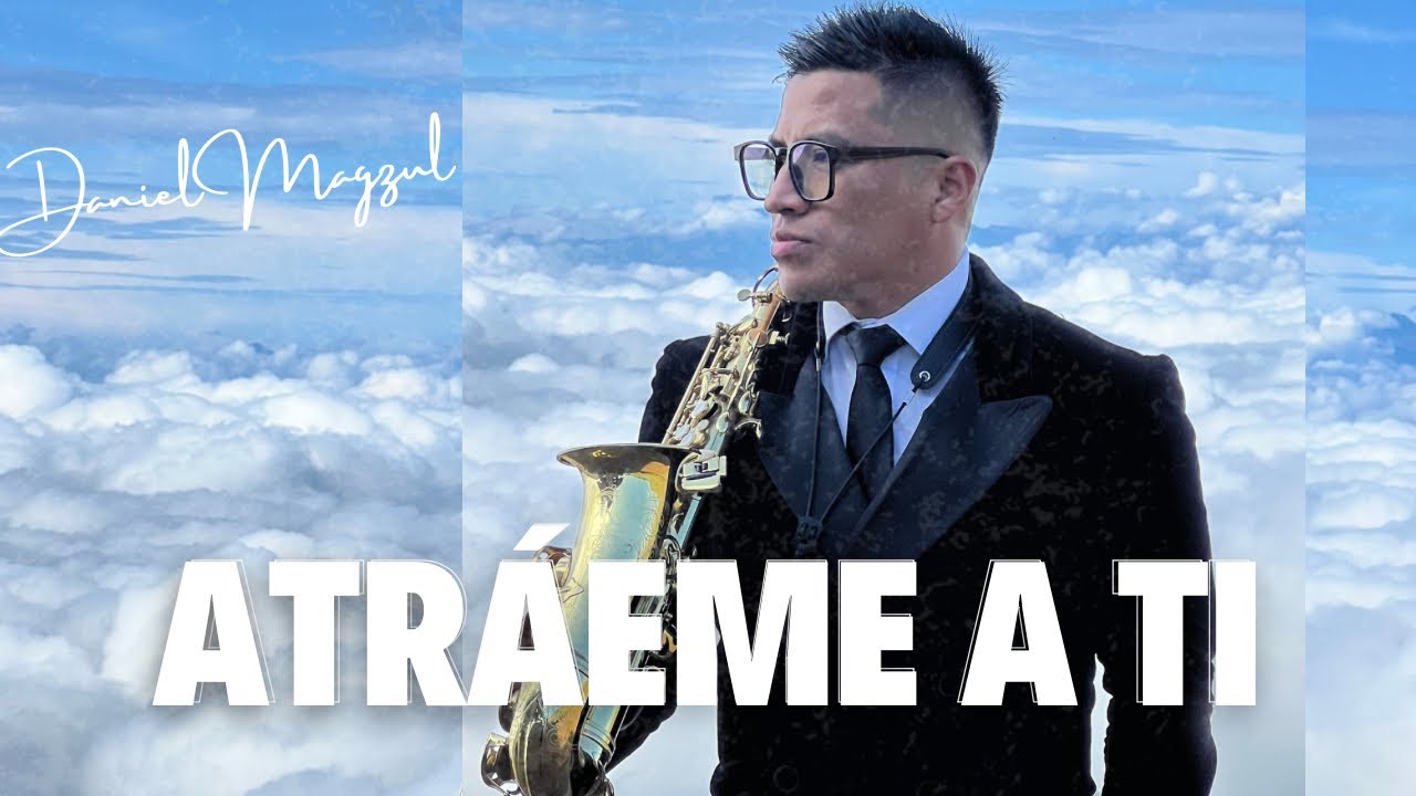 ATRAEME A TI - DANIEL MAGZUL (VIDEO OFICIAL)