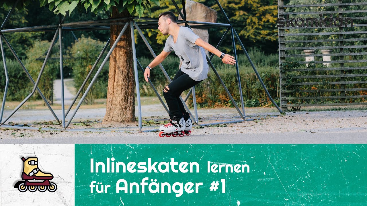 Inlineskaten lernen für Anfänger — Die ersten Schritte auf Inlineskates #1 — Inliner Grundlagen #01