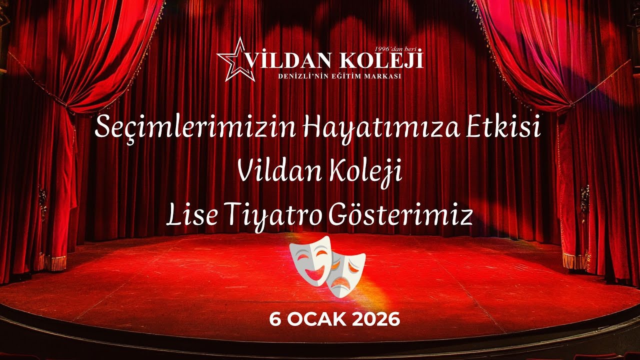 Seçimlerimizin Hayatımıza Etkisi | Vildan Koleji Lise Tiyatro Gösterisi 🎭