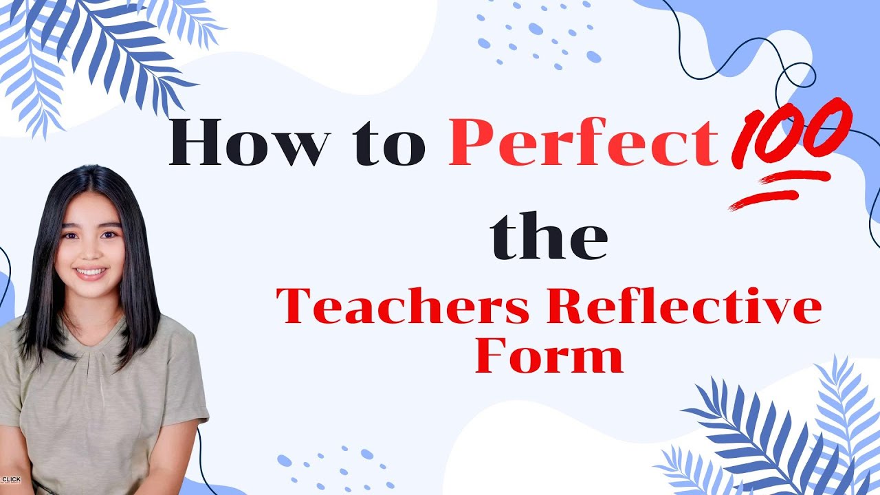 How do I perfect the Teachers Reflective Form | TRF(Teachers Reflective Form) Possible Question