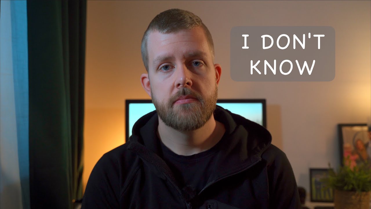 I thought I would know more by now