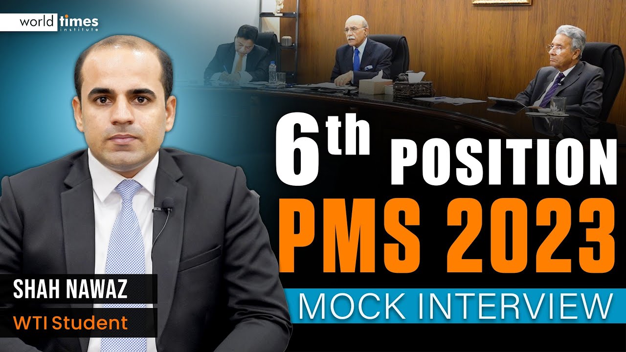 Shah Nawaz | PMS Mock Interview | 6th Position PMS 2023 | World Times Institute #worldtimesinstitute
