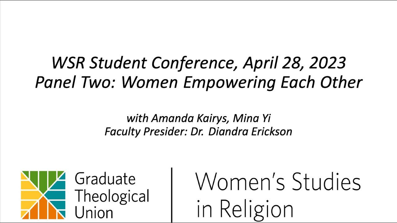 2023 WSR Student Conference Panel Two: Women Empowering Each Other