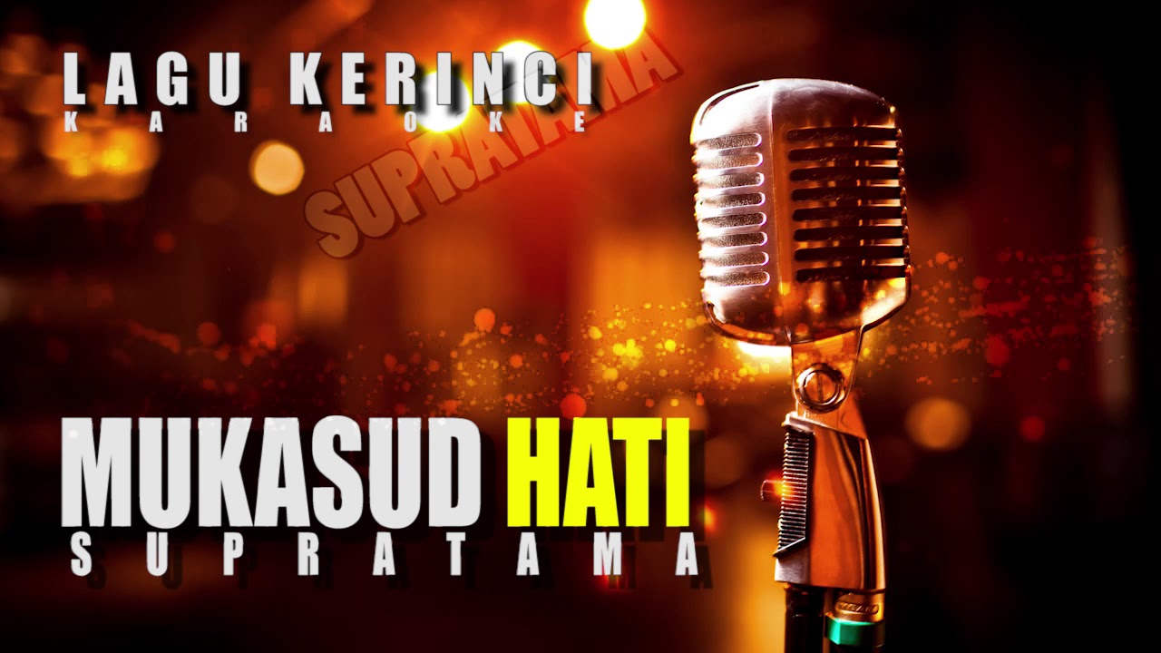 KARAOKE LAGU KERINCI - MUKASUD HATI