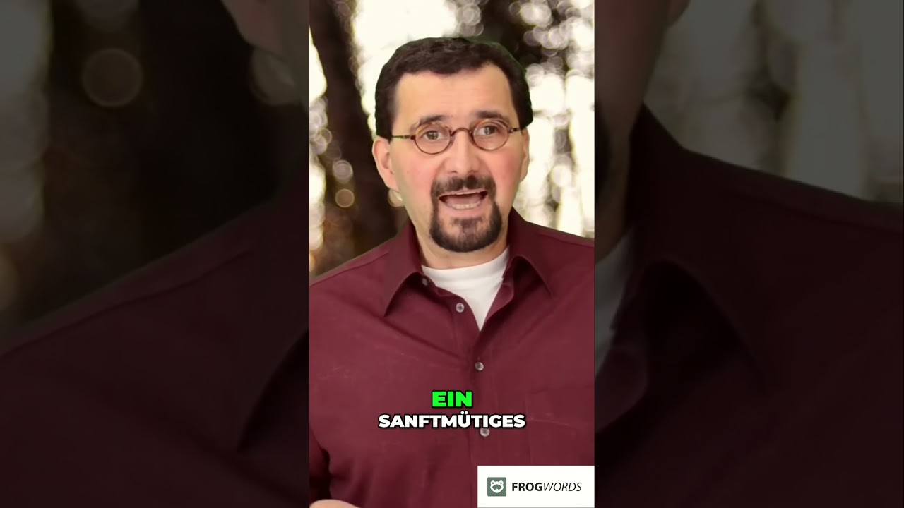 Was bedeutet Sanftmut?