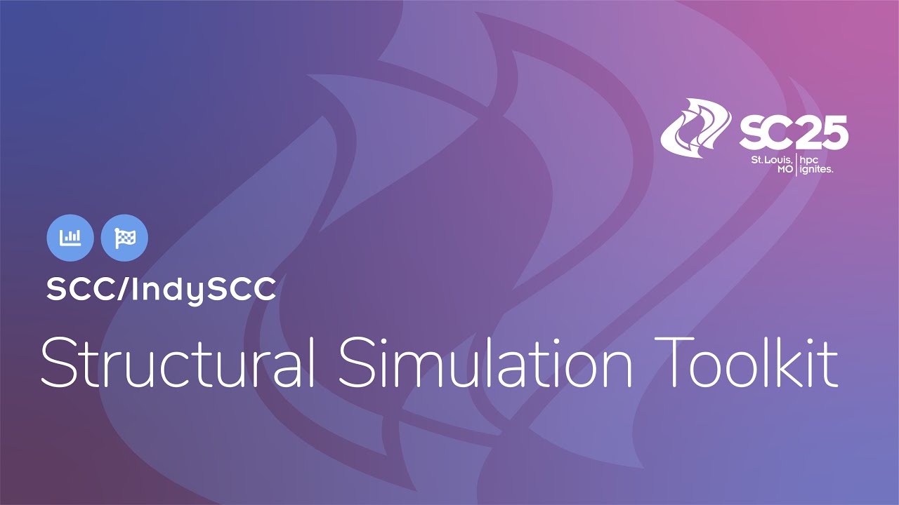 SC25 SCC/IndySCC Webinar: Structural Simulation Toolkit
