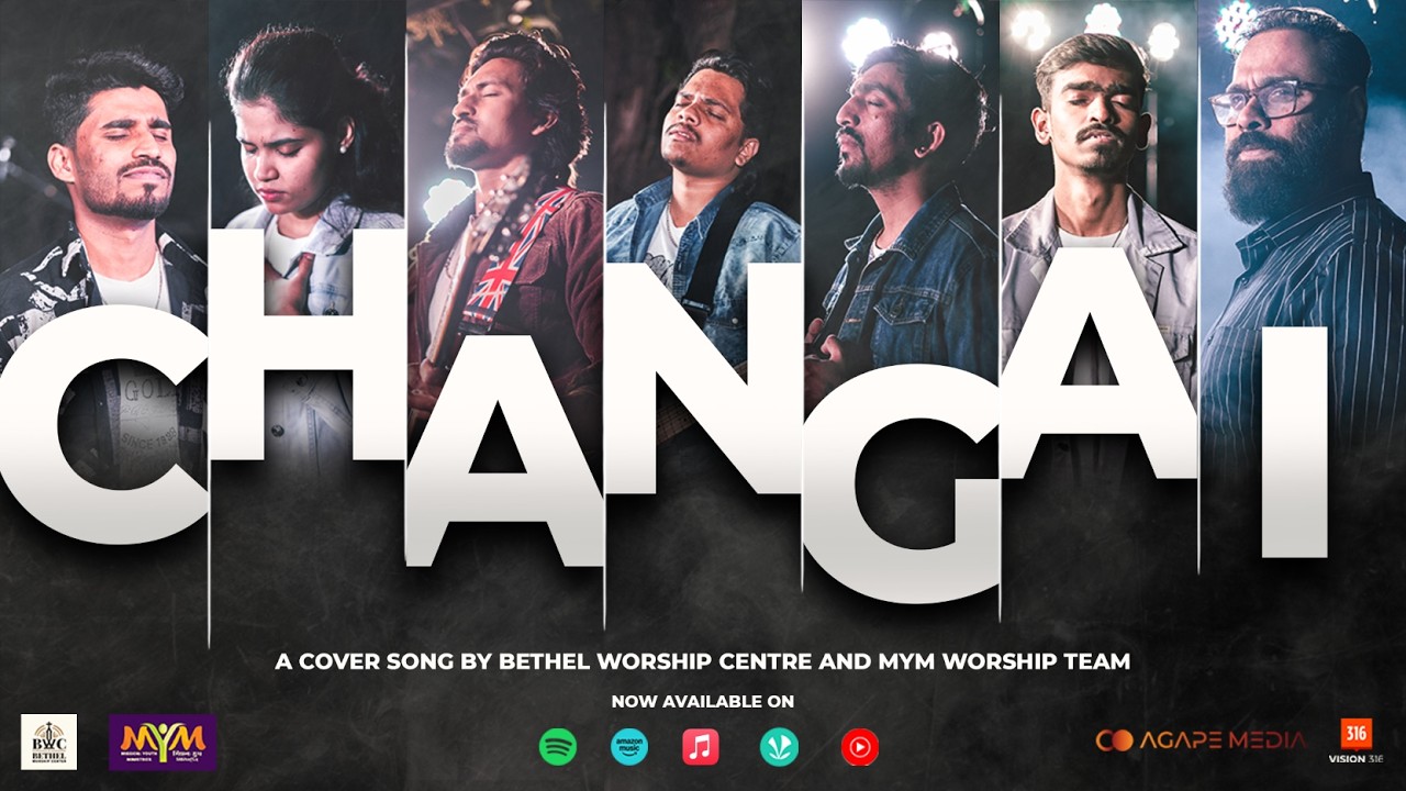 CHANGAI (Cover) – Official Music Video | By Bethel Worship Centre (BWC) & MYM Worship Team