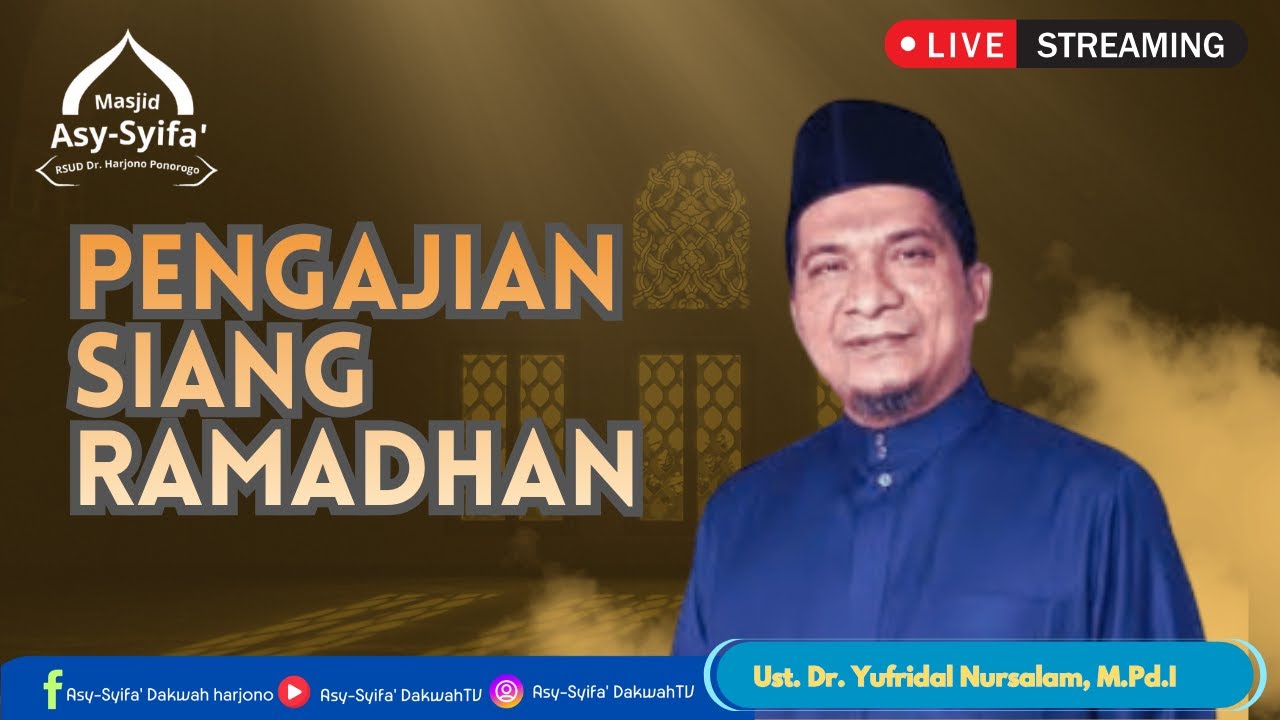 Pengajian siang Ramadhan - Ust. Dr. Yufridal Nursalam, M.Pd.I