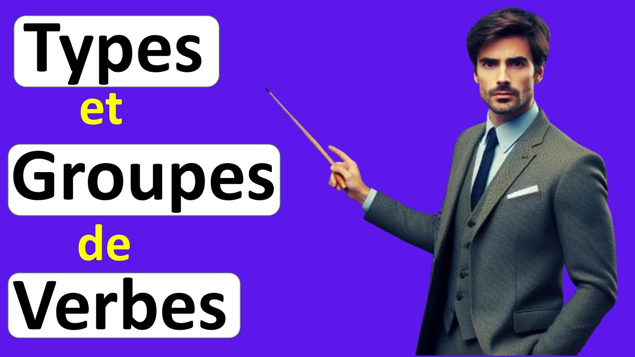Les verbes en français : types, groupes et explications simples !