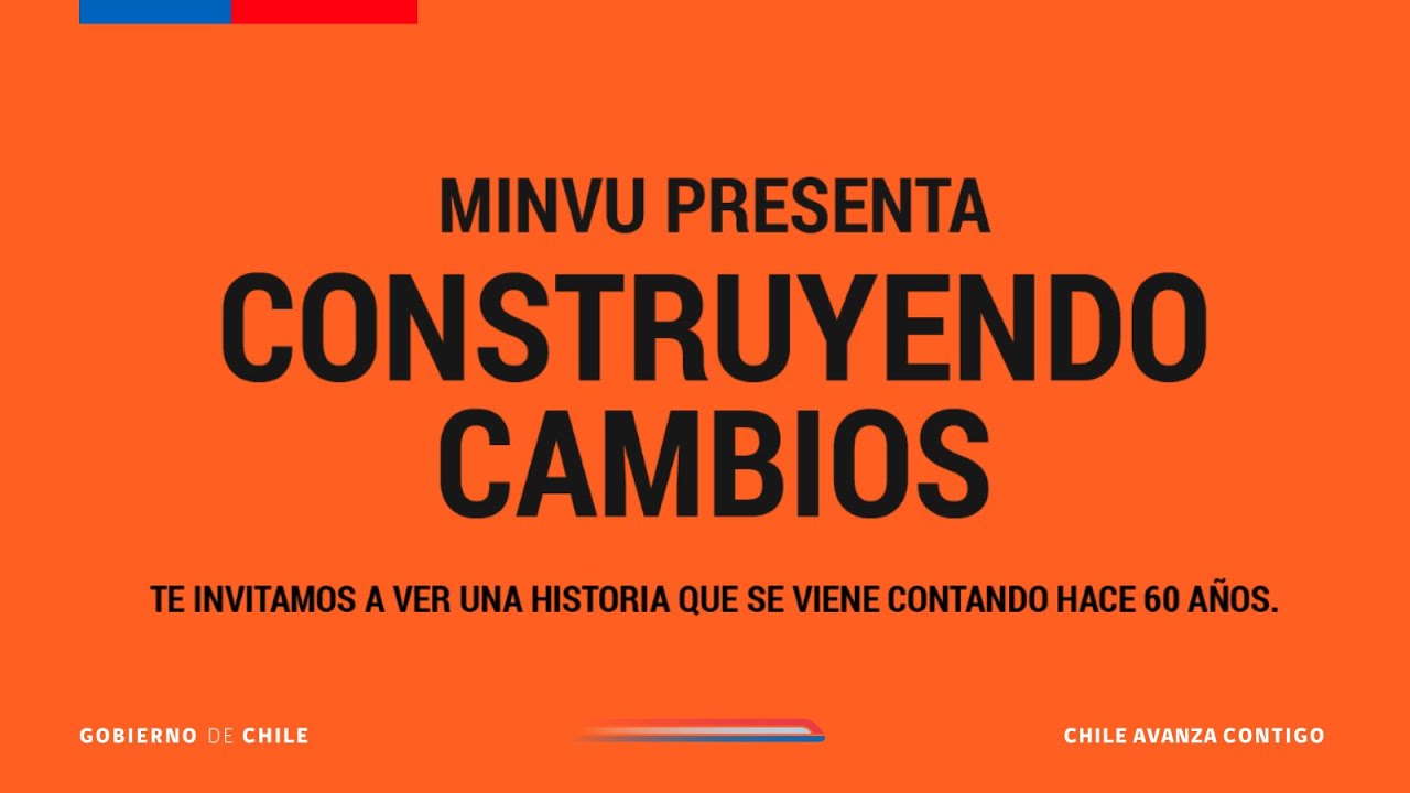 60 años Construyendo Cambios | Historias reales de familias que transforman Chile 🏡🇨🇱