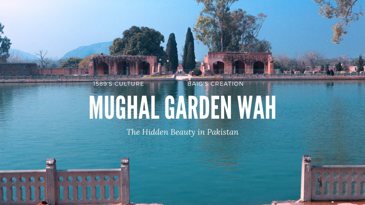 Mughal Garden Wah | Historical Places In Wah Cantt  | Cinematic view  | Wah Garden