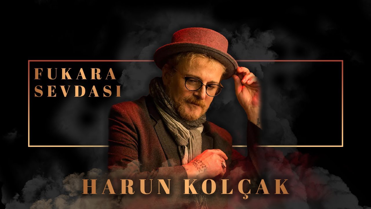 Harun Kolçak - Fukara Sevdası