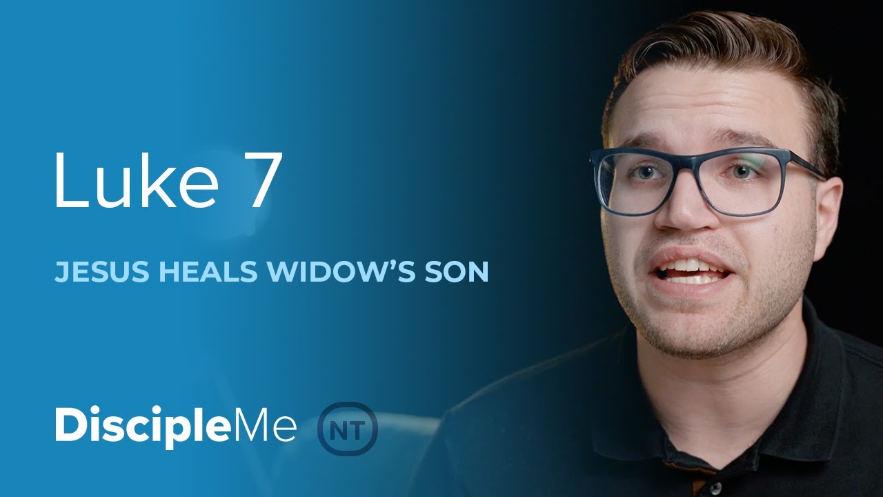 The Gospel Story | Jesus Heals a Widow’s Son – Luke 7
