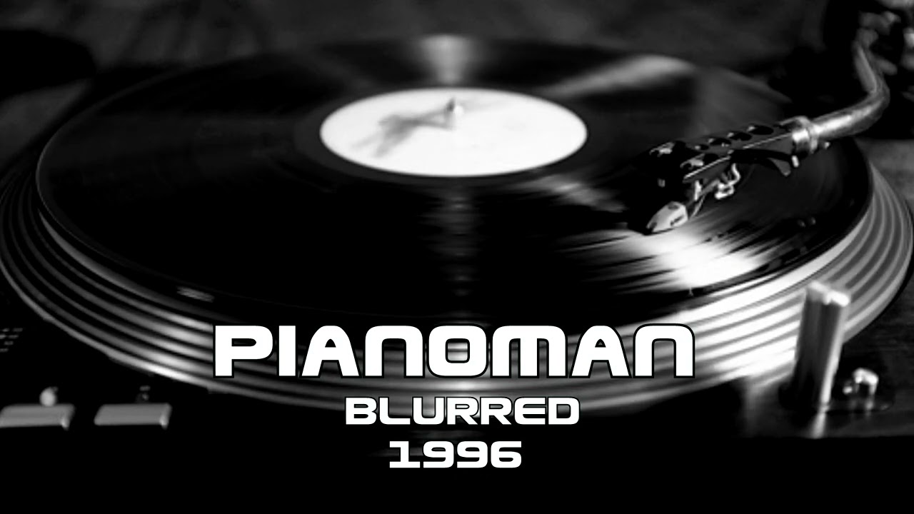 Pianoman  - Blurred  (1996)