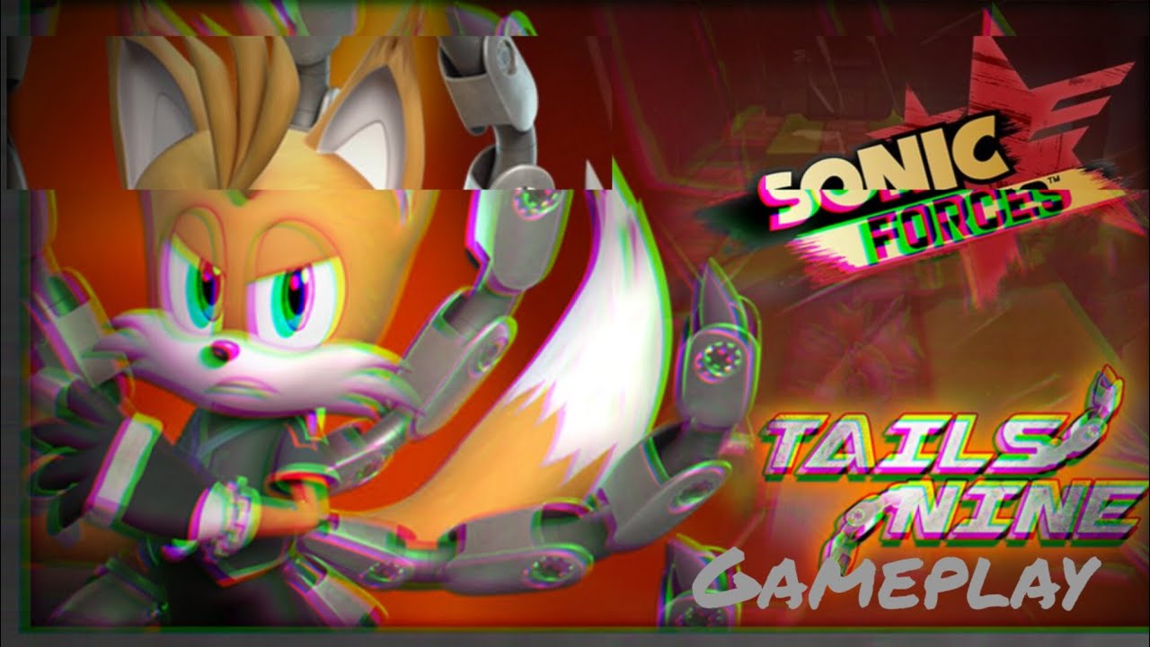 Tails Nine GAMEPLAY!!! Sonic forces
