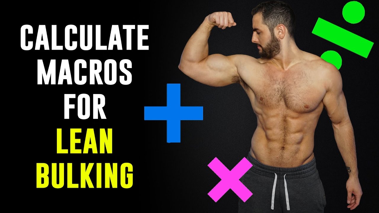 How to Calculate Macros For Lean Bulking (In Less than 5 Minutes!!)