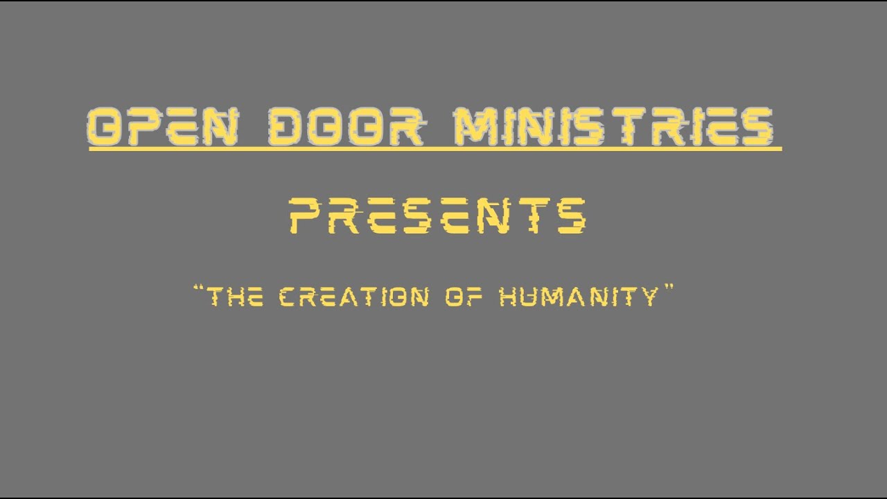 The Creation of Humanity (pt8) | Re-entering The Garden