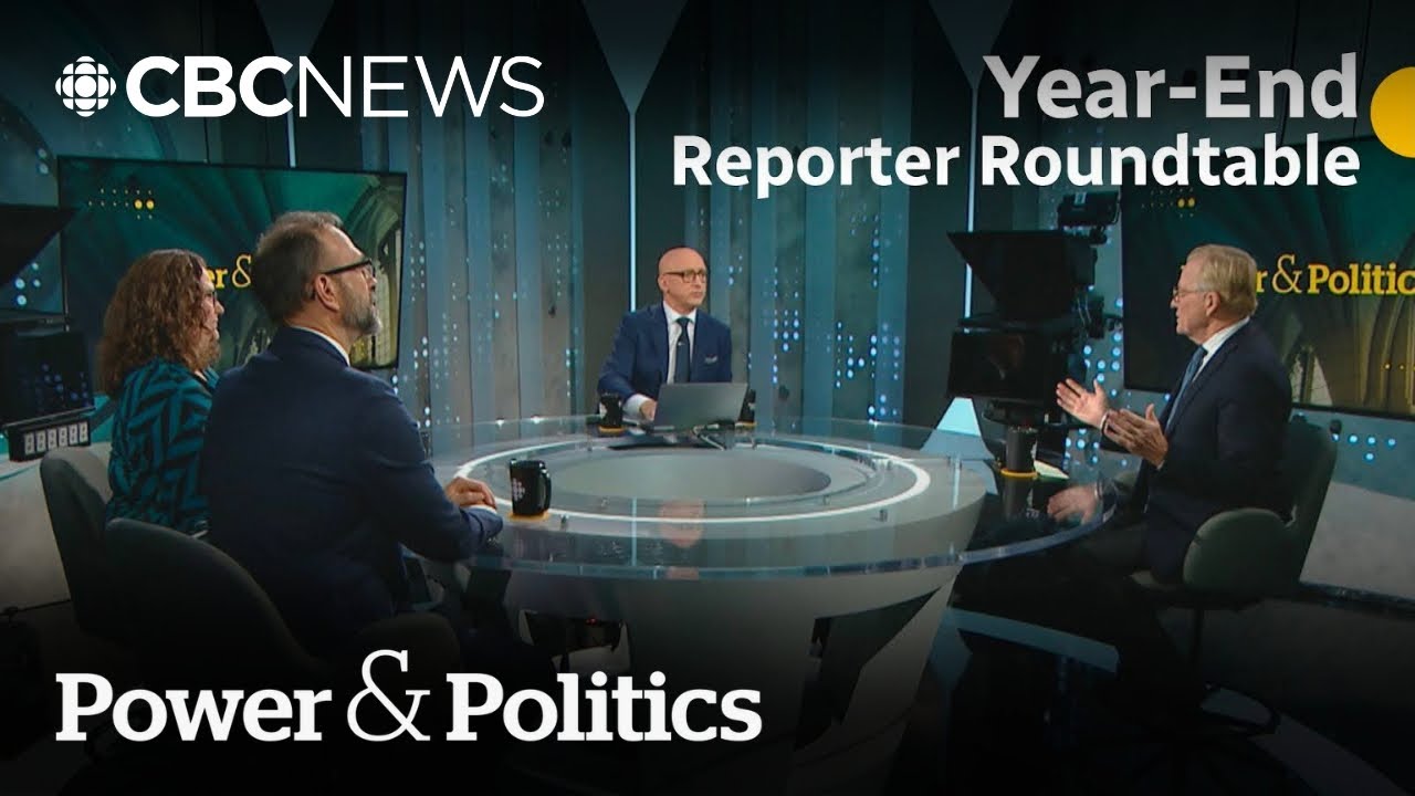 Year-end Reporter Roundtable | Power & Politics