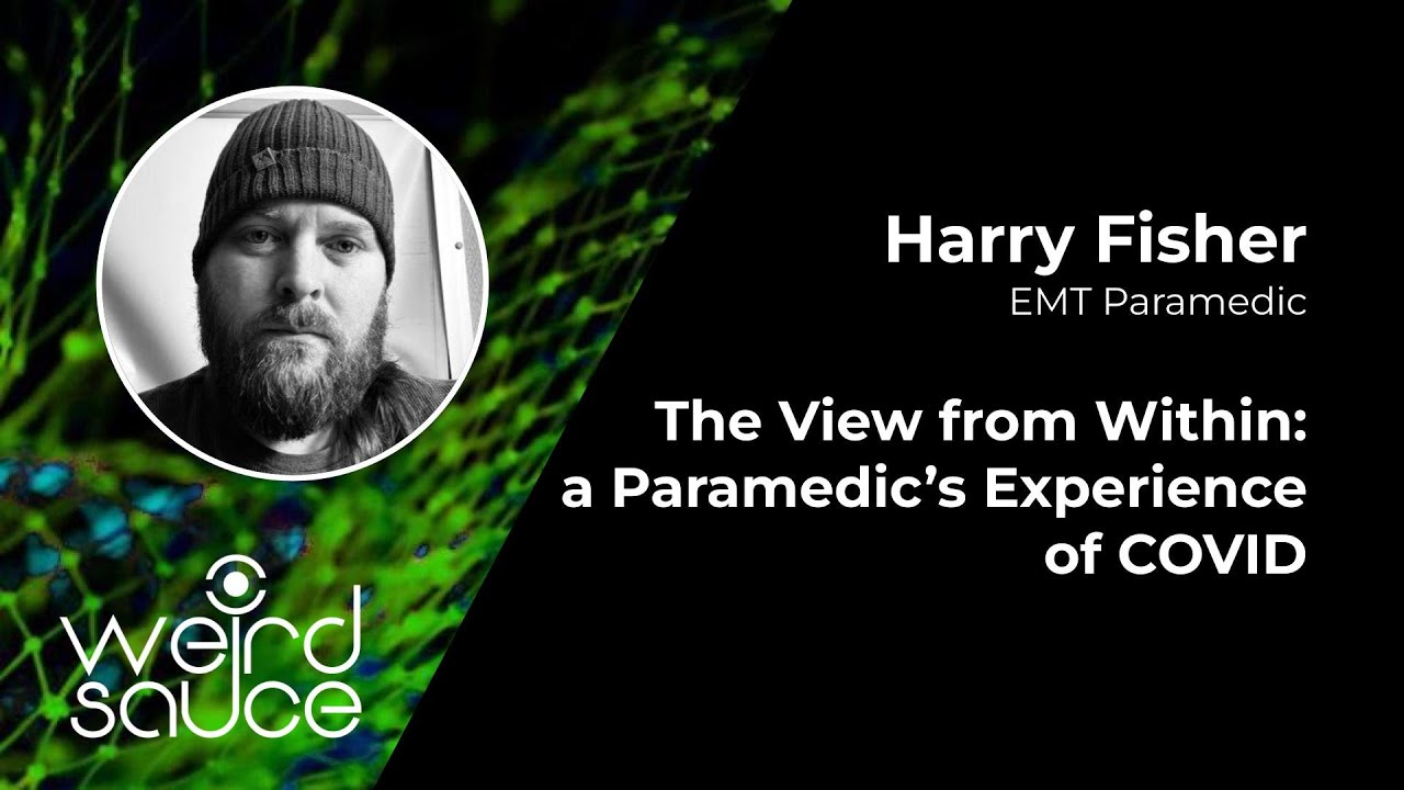 #47: Harry Fisher &mdash; The View from Within: a Paramedic&rsquo;s Experience of COVID