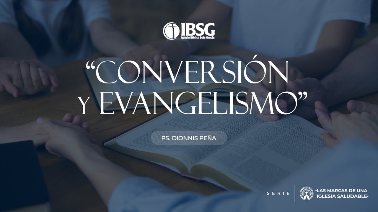 Conversión y Evangelismo | Pastor Dionnis Peña
